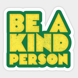 Be A Kind Person /\/\/ Retro Typography Design Sticker